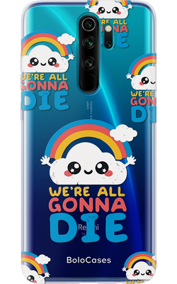 Чехол для Xiaomi We're all gonna die 30073 фото